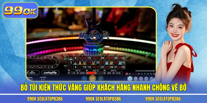 Bỏ túi kiến thức vàng giúp khách hàng nhanh chóng về bờ