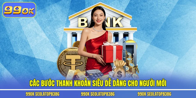 Các bước thanh khoản siêu dễ dàng cho người mới